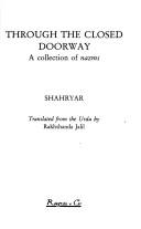 Cover of: Through the Closed Doorway ; A Collection of Nazms