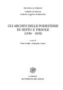 Gli archivi delle podesterie di Sesto e Fiesole by Sesto Fiorentino (Italy). Podestà. Archivio.