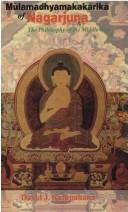 Cover of: Mulamadhyamakakarika of Nagarjuna by David J. Kalupahana