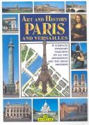 Cover of: Art & History of Paris and Versailles (Bonechi Art & History Collection) by Bonechi
