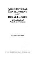 Agricultural development and rural labour by Harbans Singh Sidhu