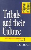 Cover of: Tribals and their culture in Assam, Meghalaya, and Mizoram