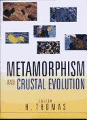 Cover of: Metamorphism and crustal evolution: papers in honour of prof. R.S. Sharma