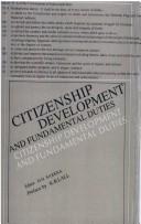 Cover of: Citizenship development and fundamental duties by editor, D.N. Saxena ; preface by K.B. Lall.