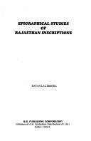 Epigraphical studies of Rajasthan inscriptions by Ratanalāla Miśra