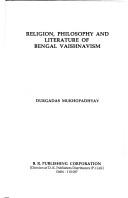 Religion, philosophy, and literature of Bengal Vaishnavism by Durgadas Mukhopadhyay