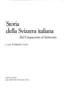 Cover of: Storia della Svizzera italiana: dal Cinquecento al Settecento