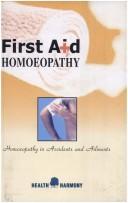 Cover of: First aid homoeopathy in accidents and ailments by D. M. Gibson