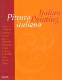 Cover of: Pittura italiana =: Italian painting : Alighiero & Boetti, Anselmo, Arienti, Burri, Clemente, De Maria, Griffa, Lo Savio, Marisaldi, Merz, Pisani, Toderi