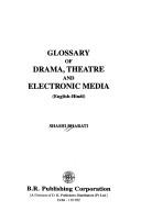 Cover of: Glossary of drama, theatre, and electronic media: English-Hindi