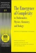Cover of: The Emergence of complexity in mathematics, physics, chemistry and biology by edited by Bernard Pullman.