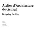 Cover of: Atelier D'Architecture De Genval: Designing the City