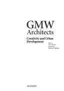 Cover of: GMW Architects: creativity and urban development