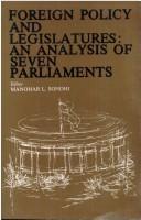 Cover of: Foreign policy and legislatures: an analysis of seven parliaments