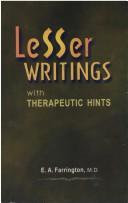 Cover of: Lesser Writings with Therapeutic Hints by E.A. Farrington