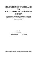 Utilisation of wastelands for sustainable development in India by National Seminar on Utilisation of Wastelands for Sustainable Development in India (1987 M.L.K. College)