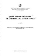 I Congresso nazionale di archeologia medievale by Congresso nazionale di archeologia medievale (1st 1997 Pisa, Italy)