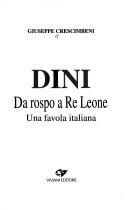 Cover of: Dini: Da rospo a Re Leone  by Giuseppe Crescimbeni
