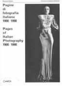 Cover of: Pagine di fotografia italiana, 1900-1998 =: Pages of Italian photography, 1900-1998