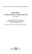 Cover of: Ricordo di Francesco Pastonchi (1874- 1953) by [a cura di] Carlo Carena, Franco Contorbia, Marziano Guglielminetti ; con un'antologia di testimonianze, una bibliografia, una sezione iconografica, e una nota di Benito Mazzi.