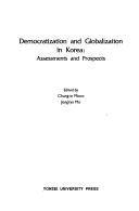Cover of: Democratization and globalization in Korea by edited by Chung-in Moon, Jongryn Mo.