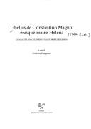 Cover of: Libellus de Constantino Magno eiusque matre Helena by a cura di Giulietta Giangrasso.