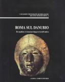 Cover of: Roma sul Danubio by a cura di M. Buora e W. Jobst.