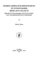 Cover of: Nomia simplicium medicinarum ex synonymariis Medii Aevi collecta =: Semantische Untersuchungen zum Fachwortschatz hoch- und spätmittelalter Drogenkunde