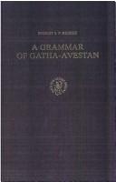 Cover of: A grammar of Gatha-Avestan