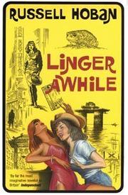 Cover of: Linger Awhile by Russell Hoban, Russell Hoban