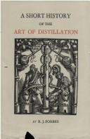 Cover of: A Short History of the Art of Distillation by R. J. Forbes