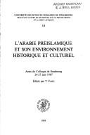 Cover of: L'Arbie Preislamique Et Son Environment Historique Et Culturel: Actes Du Colloqu De Strasbourg (Travaux Du Centre De Recherche Sur Le Proche-Orient Et ... Es Sciences Humaines De Strasbourg)