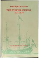 Cover of: Lodewijck Huygens: The English Journal 1651-1652 (Publications of the Sir Thomas Browne Institute)