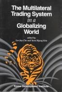 Cover of: The Multilateral Trading System in a Globalizing World (Tiger Books Series) by 