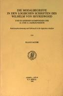 Cover of: Die Modalbegriffe in den logischen Schriften des Wilhelm von Shyreswood, und in anderen Kompendien des 12. und 13. Jahrhunderts by Jacobi, Klaus.