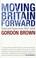 Cover of: Moving Britain Forward