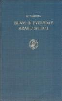 Cover of: Islam in Everyday Arabic Speech by M. Piamenta