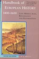 Cover of: Handbook of European history, 1400-1600: late Middle Ages, Renaissance, and Reformation