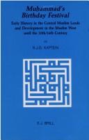 Cover of: Muḥammad's Birthday festival: early history in the central Muslim lands and development in the Muslim west until the 10th/16th century