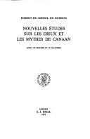 Cover of: Nouvelles études sur les dieux et les mythes de Canaan.