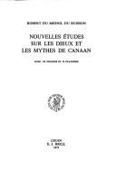 Cover of: Nouvelles Etudes Sur Les Dieux Et Les Mythes De Canaan (Etudes Preliminaires Aux Religions Orientales Dans L'empire Romain) by R. Du Mesnil Du Buisson