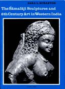 Cover of: The Samalaji Sculptures and 6th Century Art in Western India (Studies in South Asian Culture , No 11) by 