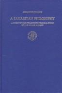 Cover of: A Samaritan philosophy: a study of the Hellenistic cultural ethos of the Memar Marqah