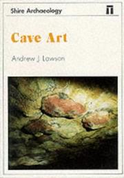 Cover of: Cave Art (Shire Archaeology) | Andrew J. Lawson