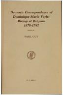 Cover of: Domestic correspondence of Dominique-Marie Varlet, Bishop of Babylon, 1678-1742