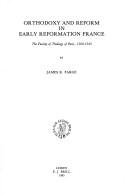 Cover of: Orthodoxy and Reform in Early Reformation France by James K. Farge