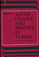 Cover of: Social change and politics in Turkey.: A structural-historical analysis.