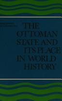 Cover of: The Ottoman state and its place in world history