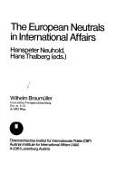 The European neutrals in international affairs by Hanspeter Neuhold, Hans Thalberg