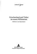 Cover of: Griechenland und Turkei im neuen Millennium: Stabilisierer versus Regionalmacht (Aris)